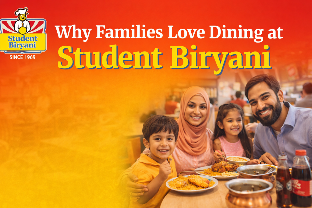 Why Families Love Dining at Student Biryani