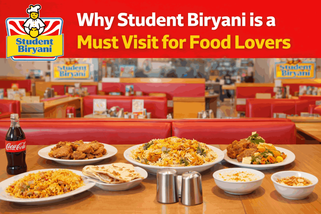 Why Student Biryani is a Must Visit for Food